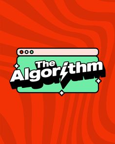 the algorrhm logo on an orange and green background with black letters that read,'the algorrhm '