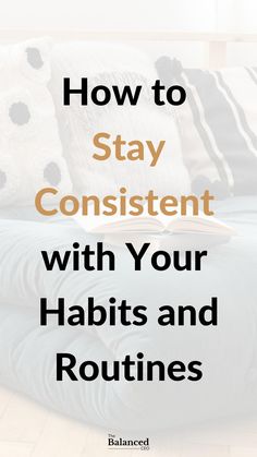 Habits And Routines, Staying Consistent, How To Move Forward, Habits Of Successful People, Stay Consistent, Confidence Tips, Self Discipline, To Move Forward, Mental And Emotional Health