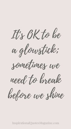 a quote that says it's ok to be a gloustik sometimes we need