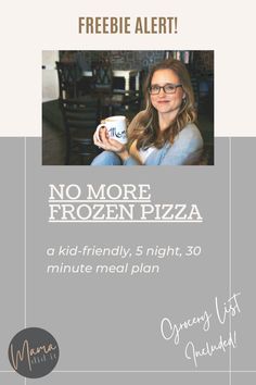 a woman holding a coffee mug with the words no more frozen pizza on it