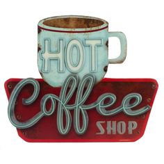 a sign that says hot coffee shop with a cup on top and the words hot coffee above it