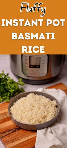 instant pot basmati rice in a bowl on a cutting board next to an air fryer