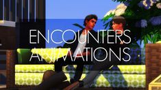 two people sitting on a couch with the words encounters and animations overlaying them