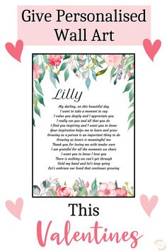 a valentine's day poem with pink flowers and hearts in the background that says give personalised wall art