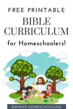 the bible book for homeschoolers with an image of jesus and children sitting under trees