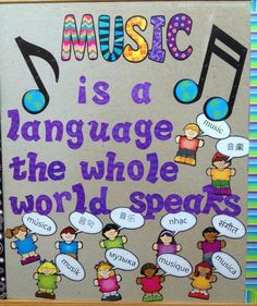 a bulletin board with music is a language the whole world speaks