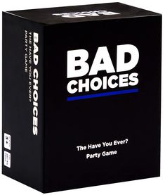 the bad choices card game box is black with white letters on it and blue lettering