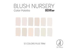 the color scheme for blush nursery is shown in shades of beige, pink and white