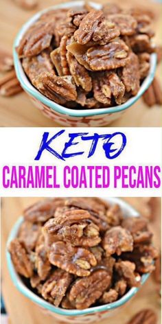 two pictures of pecans with the words keto caramel coated pecans