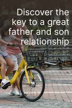 Discover the Key to a Great Father and Son Relationship