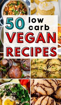 50 low carb vegan recipes that are delicious and easy to make in minutes