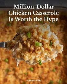 a spoon full of chicken casserole with the words million dollar chicken casserole is worth the hype