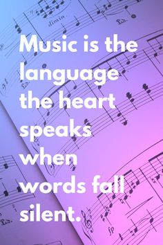 music is the language that the heart speaks when words fall silent quote on sheet music