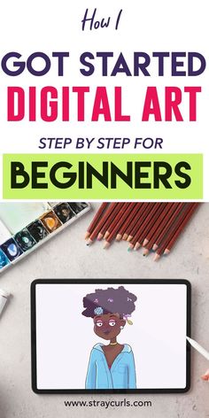 the words how i got started digital art step by step for beginners