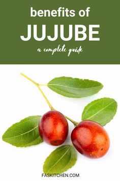 two cherries with leaves and the words benefits of jujube