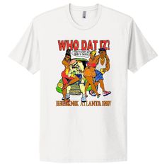 97' Freaknik Atlanta 1997 Who Dat Iz - 100% Ringspun Cotton T-Shirt Custom Printed in the USA!  We use only the finest garments to print on. Your shirt will be 100% Cotton and will have an amazing soft feel. We print and deliver QUICK so get yours today before they all sell out! Retro Custom Print Shirt For Streetwear, Retro Custom Print T-shirt For Fans, 90s Style T-shirt With Front Print For Fans, Retro Shirt With Custom Print For Streetwear, Printed Cotton T-shirt For Family Gatherings, Custom Print T-shirt In Ring-spun Cotton For Streetwear, 90s Style Crew Neck T-shirt With Custom Print, Retro T-shirt With Custom Print For Fan Merchandise, Retro Custom Print T-shirt For Fan Merchandise