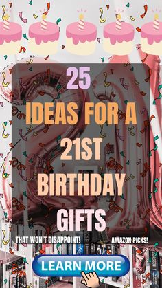 an advertisement for a 21st birthday gift with the words 25 ideas for a 21st birthday gifts