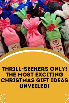 there are many small christmas gifts in this box with the words, thrill - seekings only the most exciting christmas gift ideas unveled