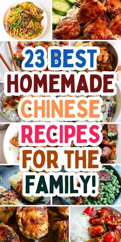 the 25 best homemade chinese recipes for the family to enjoy in their own kitchen or dining room