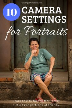 a woman sitting on steps with the title'camera settings for portraits'in front of her