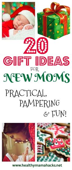 the cover of 20 gift ideas for new moms practical, pampering and fun