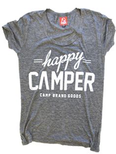 Happy Camper t-shirt, Camp Brand Goods. Such a happy camper to get something on my wish list! Camping Style Clothes, Camp Brand, Camping Style, Girls Camp, Happy Campers, Camping Shirt