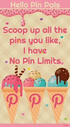 two ice cream cones with the words scoop up all the pins you like, i have no pin limits