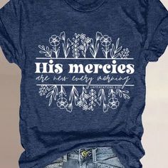 Brand New Boutique Tshirt, Super Soft & Comfortable Material: 60% Polyester, 35% Rayon, 5% Spandex Style Tags: Christian Tshirts, God Tshirts, Jesus Tshirts, Love The Lord, Praise Him, Worship God, God Is Good, All The Time, Amen 100% Of Proceeds For Woman Who Lose Baby From Stillbirth, Neonatal Loss, And Sids Christian Apparel Teepublic, Simple Bible Shirts, Best Selling Christian Tshirts, Cute Vinyl Shirts Women Christian, Jeses Shirts, Neonatal Loss, Mercies Are New Every Morning, His Mercies Are New, Christian Shirts Designs