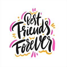 the words best friends forever are written in black and pink ink on a white background