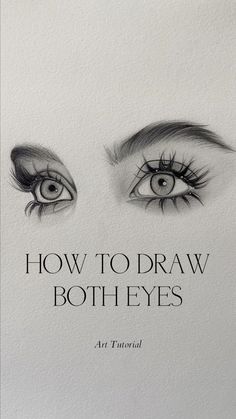 an advertisement with two eyes and the words how to draw both eye's on it