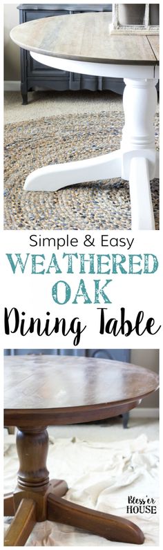 a table with the words simple and easy weathered oak dining table