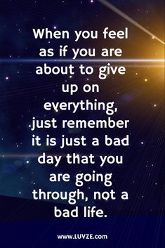 a quote that says when you feel as if you are about to give up on everything just