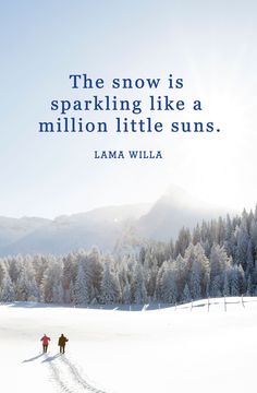 two people cross country skiing in the snow with a quote from lamaa willa