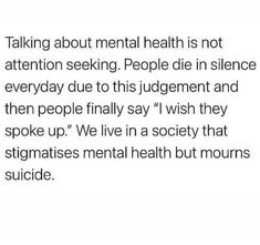 the text on this page says, talking about mental health is not attention seeking people die in