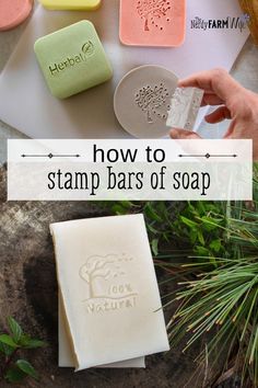 soap bars with the words how to stamp bars of soap on them, and an image of