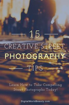 the words, 15 creative street photography tips