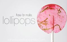 a pink lollipop with gold sprinkles on it and the words how to make lollipops