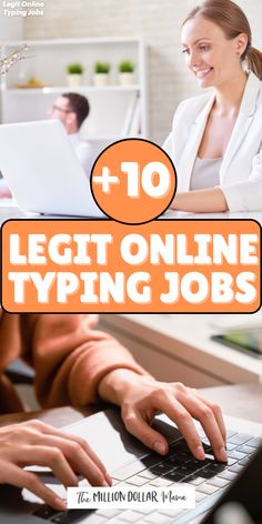 a woman typing on a laptop with the words 10 legit online typing jobs