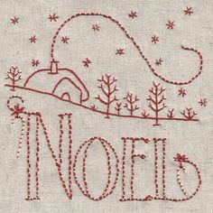 the word noel written in red thread on a piece of linen with snowflakes