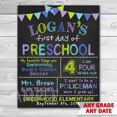 a chalkboard sign with the words logan's first day of school