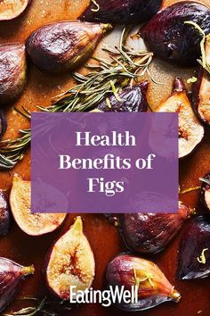 figs with the title health benefits of figs