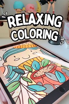 an ipad sitting on top of a table with the words relaxing coloring above it