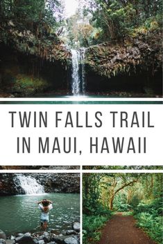 the twin falls trail in mau, hawaii with text overlay that reads twin falls trail in mau, hawaii