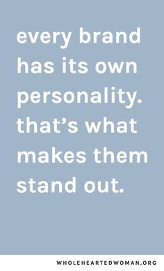 a quote that reads every brand has its own personality that's what makes them stand out