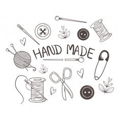 the words hand made are surrounded by sewing supplies and yarns on a white background