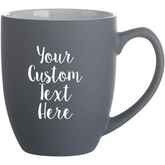 a gray coffee mug with the words your custom text here on it's side