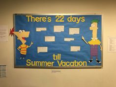 there's 22 days till summer vacation bulletin board on the wall in an office