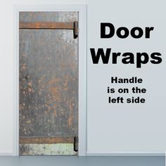 an open door with the words door wraps on it next to a sign that says handle is on the left side