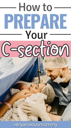 a man and woman in hospital gowns with the title how to prepare your c - section