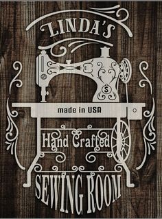 a sewing machine with the words linda's made in usa hand crafted sewing room